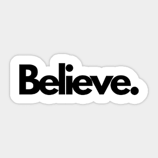 Believe trust single word minimalist T-Shirt Sticker